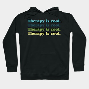 Therapy is cool. Hoodie